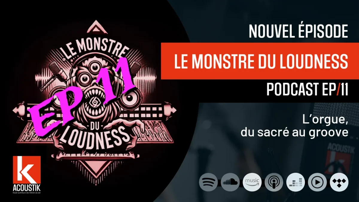 Le Monstre du Loudness EP 11 – L’orgue, du sacré au groove